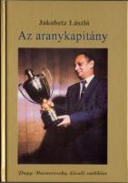 Jakobetz László: Az aranykapitány